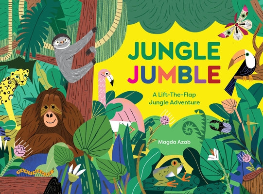 Jungle Jumble: A Lift-The-Flap Jungle Adventure by Azab, Magda
