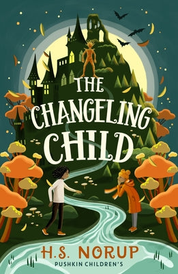The Changeling Child by Norup, H. S.