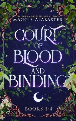 Court of Blood and Binding Complete Collection by Alabaster, Maggie