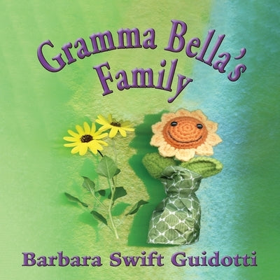 Gramma Bella's Family by Guidotti, Barbara Swift