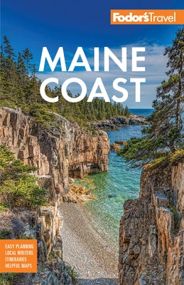 Fodor's Maine Coast: With Acadia National Park by Fodor's Travel Guides