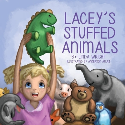 Lacy's Stuffed Animals by Wright, Linda