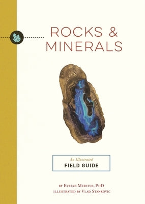 Rocks and Minerals: An Illustrated Field Guide by Cider Mill Press