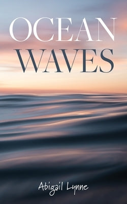 Ocean Waves by Lynne, Abigail