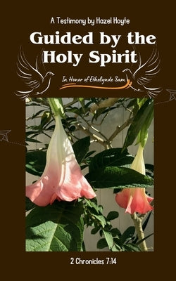 Guided By The Holy Spirit by Hoyte, Hazel