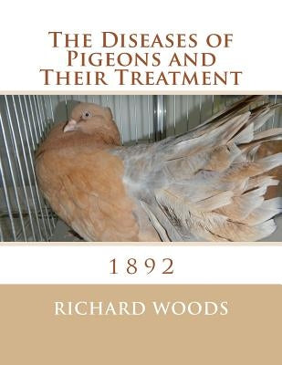 The Diseases of Pigeons and Their Treatment by Chambers, Roger