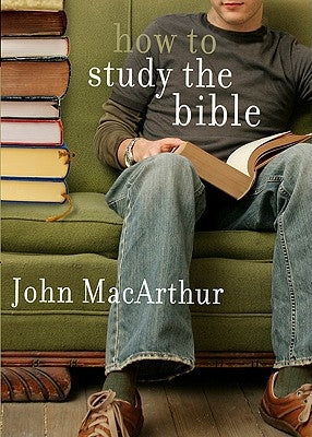 How to Study the Bible by MacArthur, John
