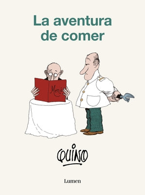 La Aventura de Comer / The Adventure of Eating by Quino