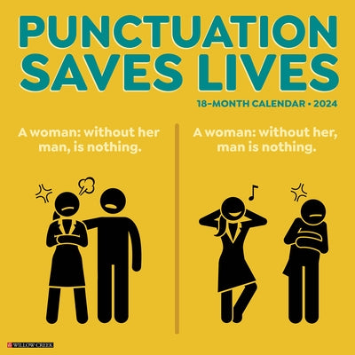 Punctuation Saves Lives 2024 12 X 12 Wall Calendar by Willow Creek Press