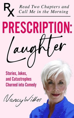 Prescription: Laughter by Witter, Nancy