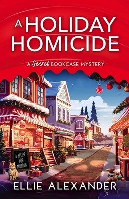 A Holiday Homicide by Alexander, Ellie