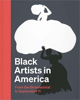 Black Artists in America: From the Bicentennial to September 11 by Daugherty, Ellen