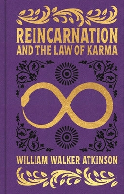 Reincarnation and the Law of Karma: Gilded Pocket Edition by Atkinson, William Walker