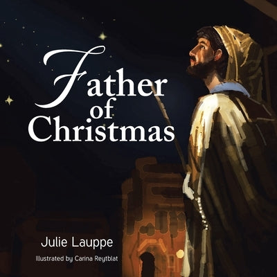 Father of Christmas by Lauppe, Julie