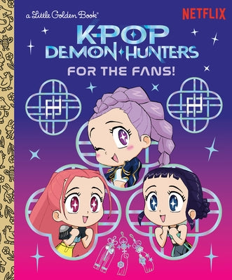 For the Fans! (Kpop Demon Hunters): Official Storybook by Song, Angela