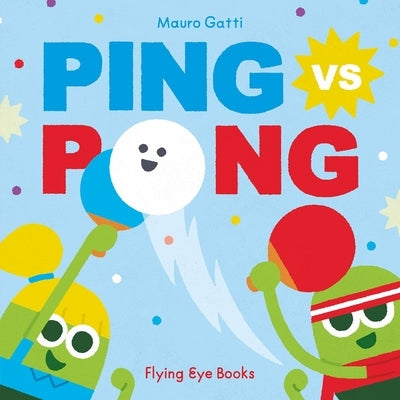 Ping vs. Pong by Gatti, Mauro