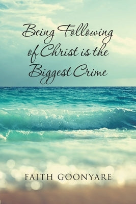 Being Following of Christ is the Biggest Crime by Goonyare, Faith