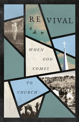 Revival: When God Comes to Church by Gaines, Steve