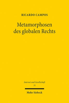 Metamorphosen Des Globalen Rechts: Vom Ius Publicum Europaeum Zum Ius Digitalis by Campos, Ricardo