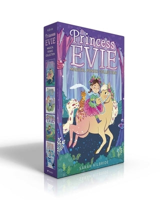 Princess Evie Magical Ponies Collection (Boxed Set): The Forest Fairy Pony; Unicorn Riding Camp; The Rainbow Foal; The Enchanted Snow Pony by Kilbride, Sarah