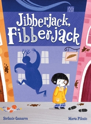 Jibberjack, Fibberjack: A Made-Up Monster Mystery by Gamarra, Stefanie