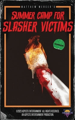 Summer Camp for Slasher Victims by Mercer, Matthew