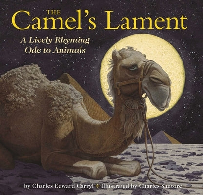 The Camel's Lament: The Classic Edition by Carryl, Charles