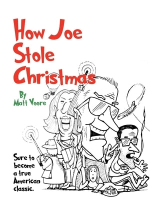 How Joe Stole Christmas by Voore, Matt
