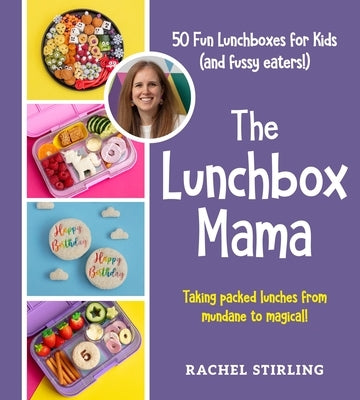 The Lunchbox Mama: Level Up Your Lunchbox by Sterling, Rachel