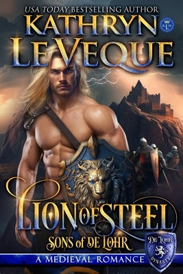 Lion of Steel: A Medieval Romance by Le Veque, Kathryn