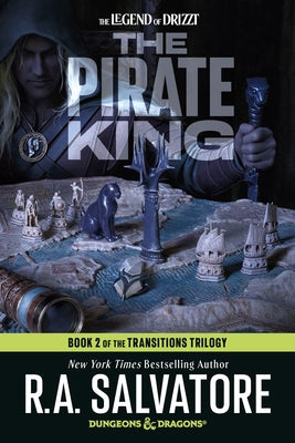 The Pirate King: Dungeons & Dragons: Book 2 of the Transitions Trilogy by Salvatore, R. A.