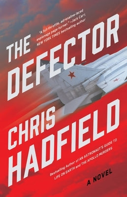 The Defector by Hadfield, Chris
