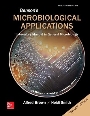 Benson's Microbiological Applications Complete Version by Smith, Heidi
