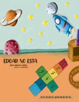 Edgar No está by Serrano Moir&#243;n, Delia