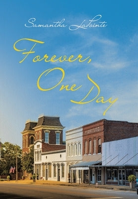 Forever, One Day by Lapointe, Samantha