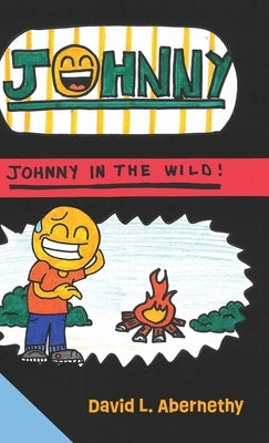 Johnny in the Wild! by Abernethy, David L.