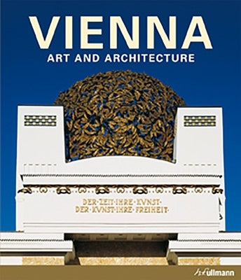 Vienna: Art and Architecture by Toman, Rolf
