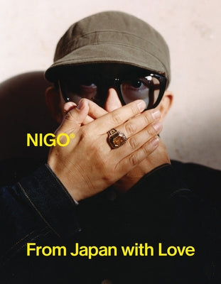 Nigo: From Japan with Love by Hawes, Esme