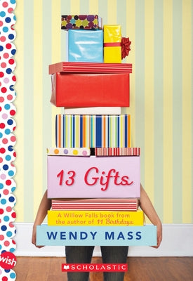 13 Gifts: A Wish Novel by Mass, Wendy