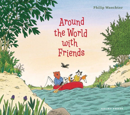 Around the World with Friends by Waechter, Philip