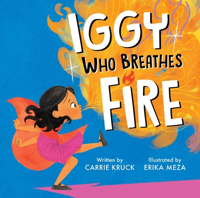 Iggy Who Breathes Fire by Kruck, Carrie