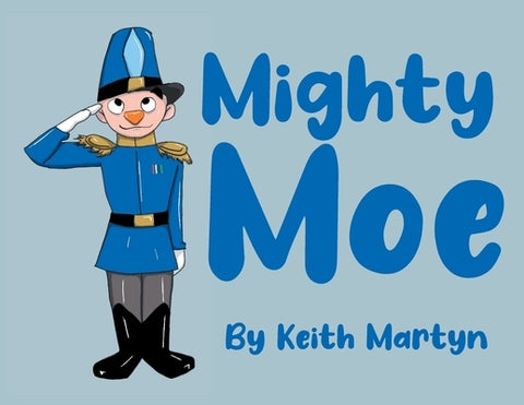 Mighty Moe by Martyn, Keith