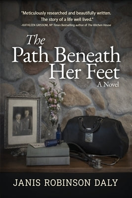 The Path Beneath Her Feet by Daly, Janis Robinson