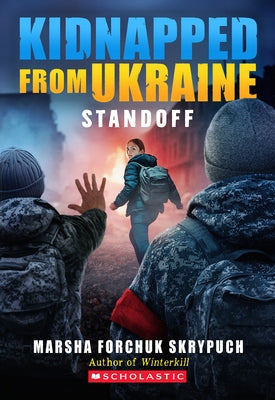 Standoff (Kidnapped from Ukraine #2) by Skrypuch, Marsha Forchuk