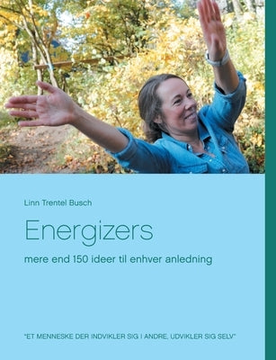 Energizers: mere end 150 ideer til enhver anledning by Busch, Linn Trentel