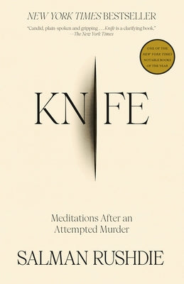 Knife: Meditations After an Attempted Murder by Rushdie, Salman