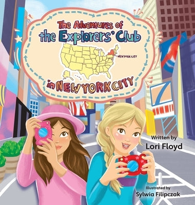 The Adventures of the Explorers' Club in New York City by Floyd, Lori