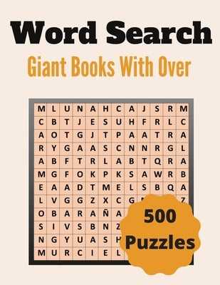 Giant Word Search Books With Over 500 Puzzles: Over 500 Unique Words Brain-Bending Word Search Puzzles to Have Fun and Relief Daily Stress (Word Searc by Press, Activity