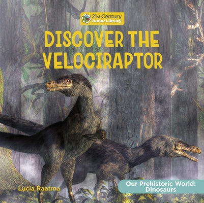 Discover the Velociraptor by Raatma, Lucia