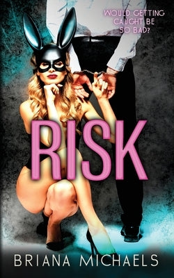 Risk by Michaels, Briana